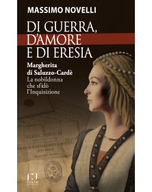 Di guerra, d'amore e di eresia