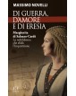 Di guerra, d'amore e di eresia