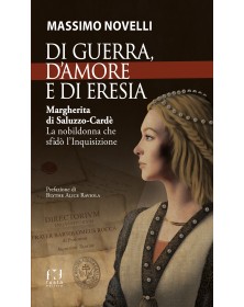 Di guerra, d'amore e di eresia